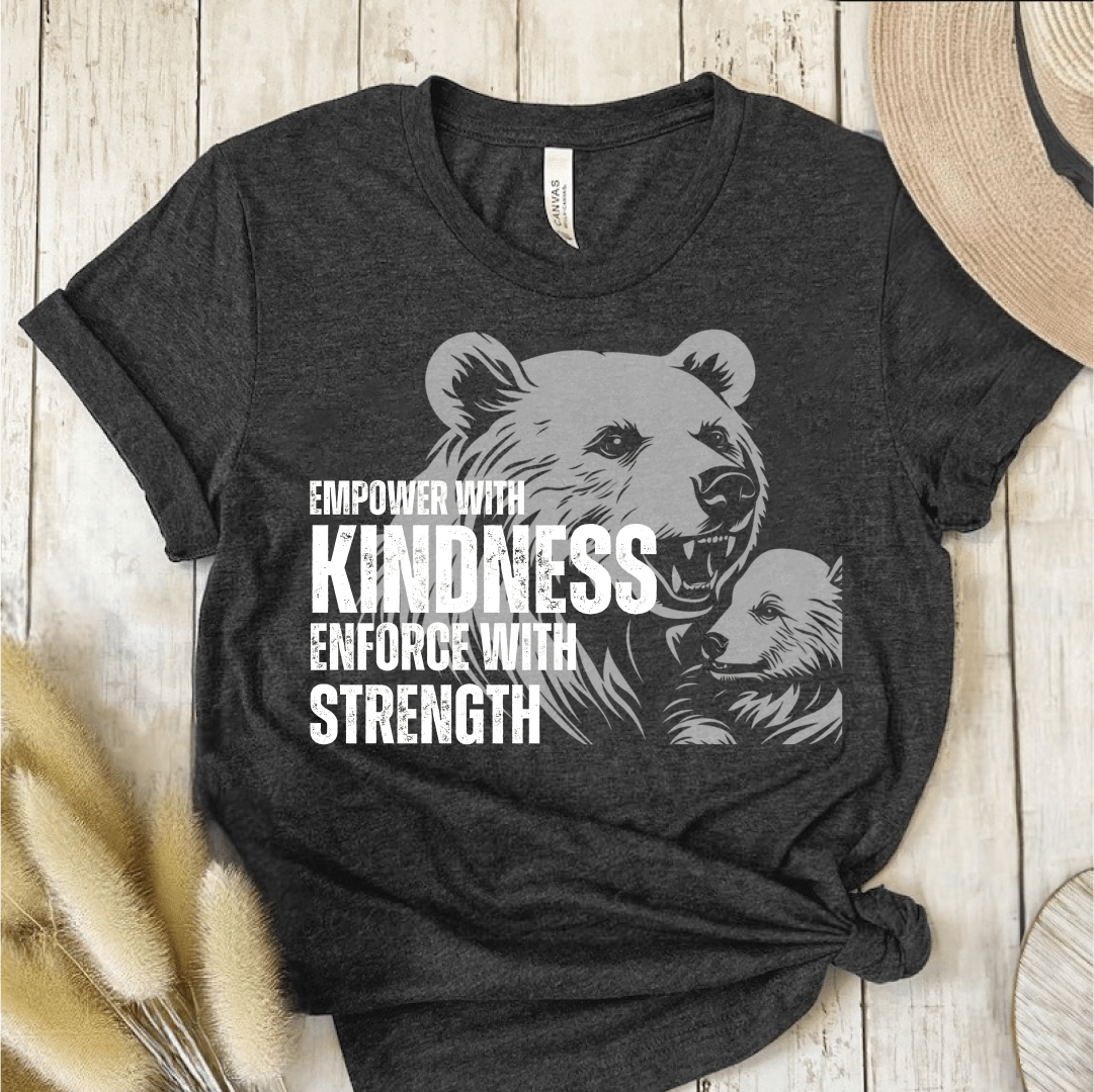 T-Shirt Dark Grey / S Empower With Kindness Enforce With Strength T-Shirt