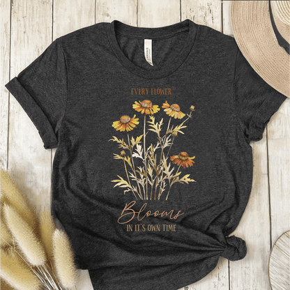 T-Shirt Dark Grey / S Every Flower Blooms In Its Own Time T-Shirt