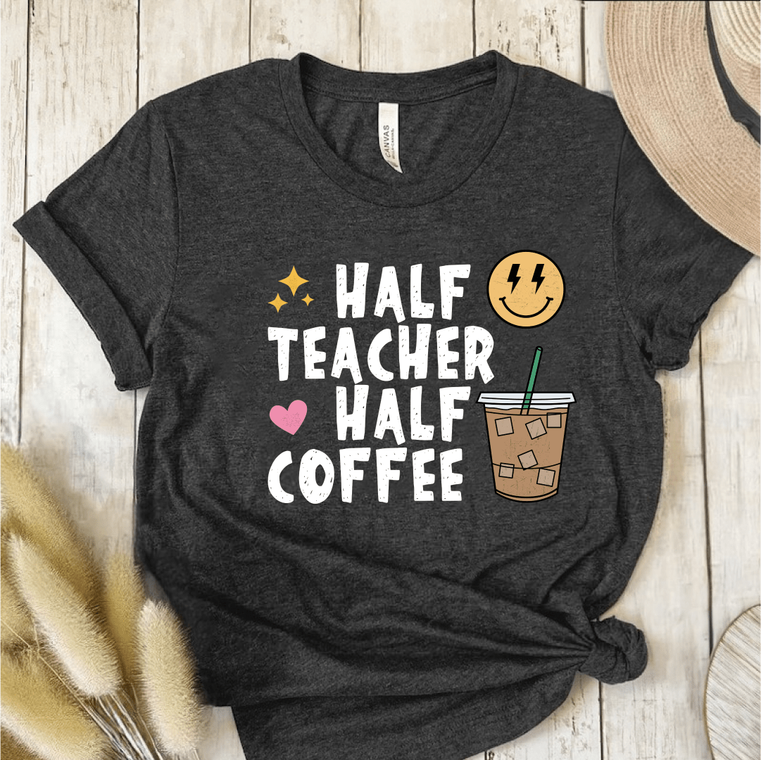 T-Shirt Dark Grey / S Half Teacher Half Coffee T-Shirt