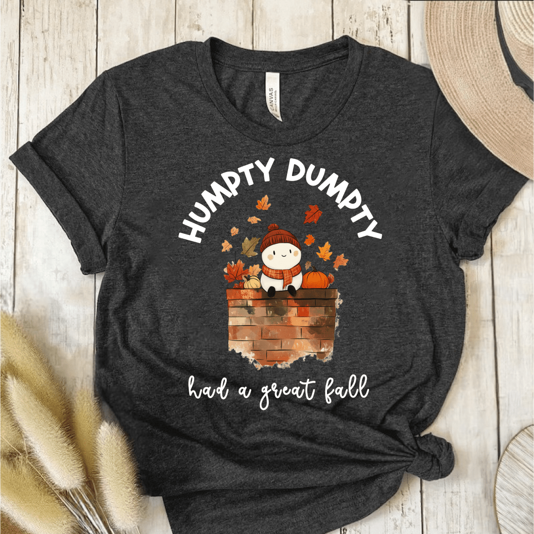 T-Shirt Dark Grey / S Humpty Dumpty Had A Great Fall T-Shirt