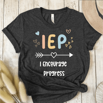 T-Shirt Dark Grey / S I Encourage Progress IEP T-Shirt