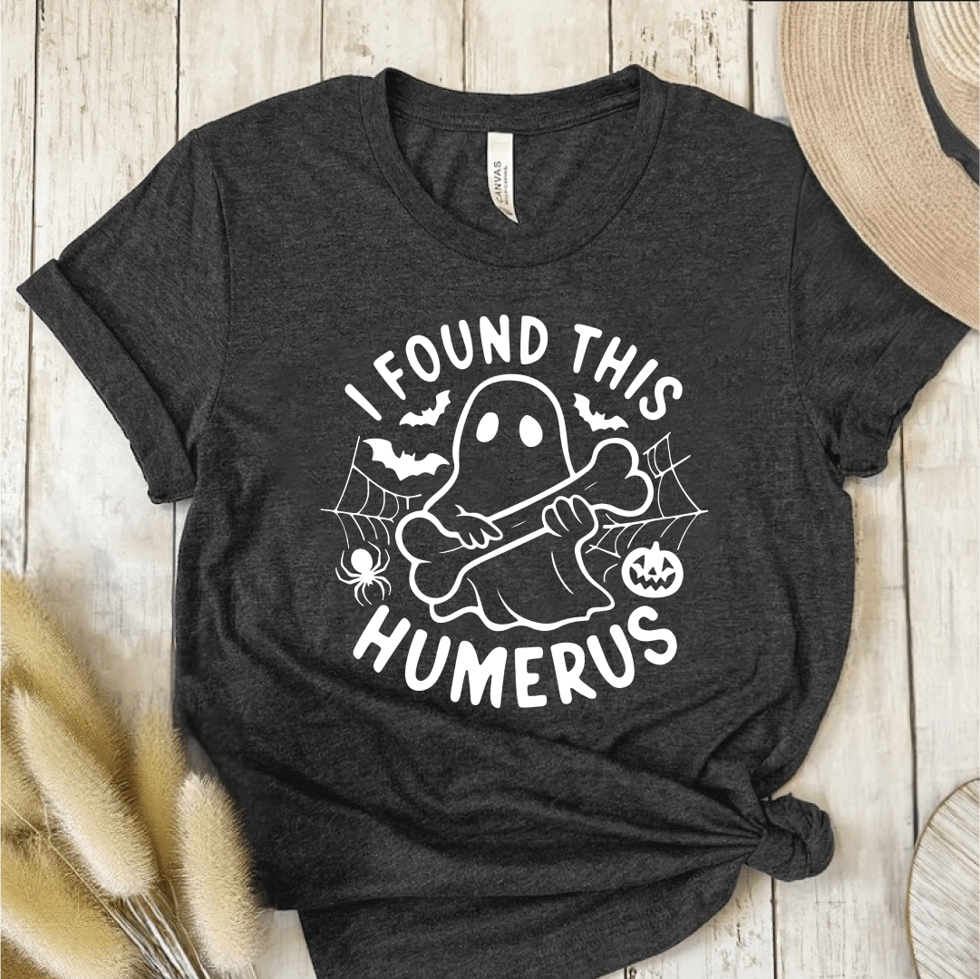 T-Shirt Dark Grey / S I Found This Humerus T-Shirt