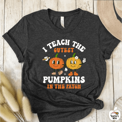 T-Shirt Dark Grey / S I Teach The Cutest Pumpkins In This Patch T-Shirt