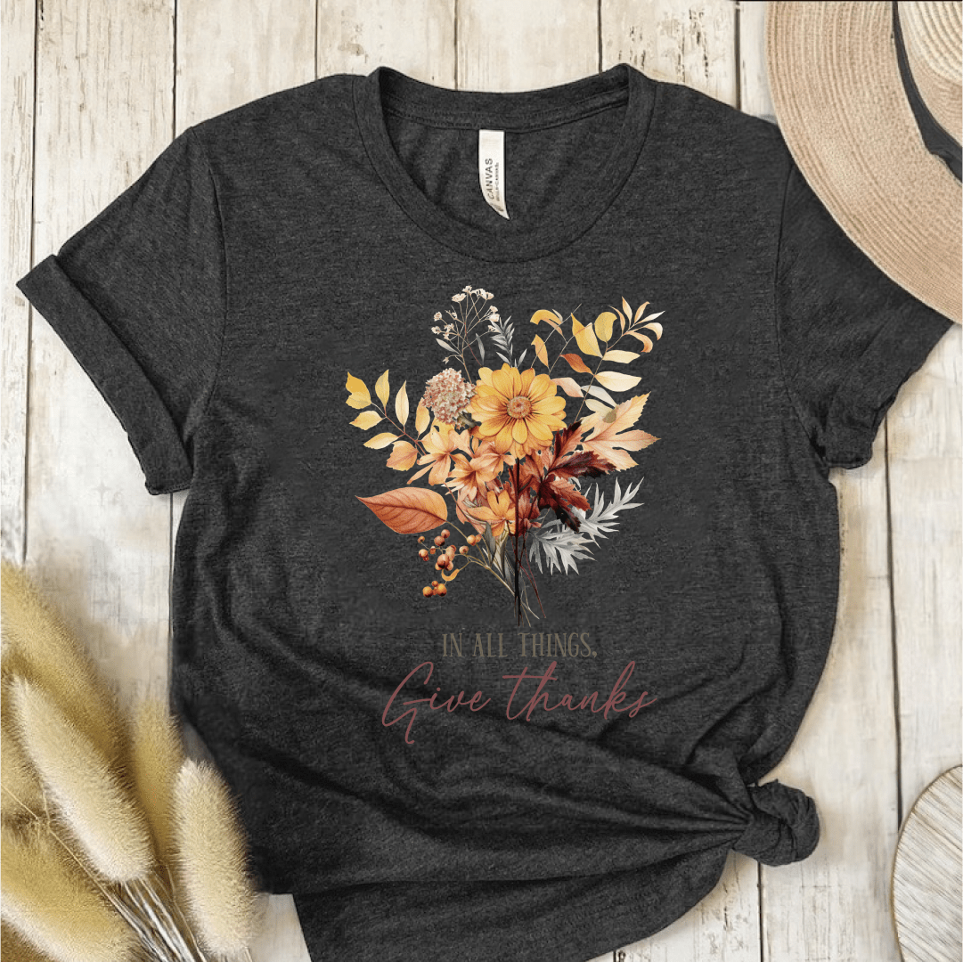 T-Shirt Dark Grey / S In All Things Give Thanks T-Shirt