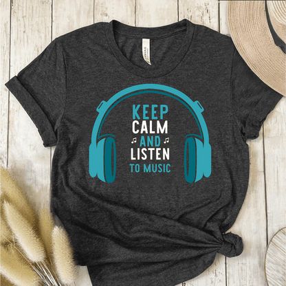 T-Shirt Dark Grey / S Keep Calm And Listen To Music T-Shirt