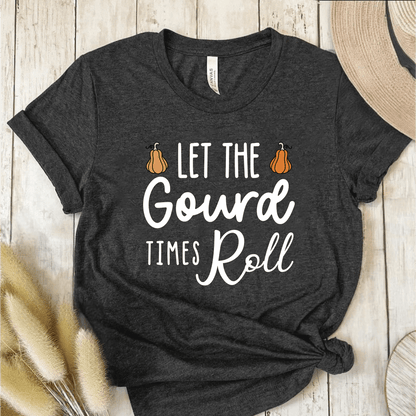 T-Shirt Dark Grey / S Let The Gourd Times Roll T-Shirt