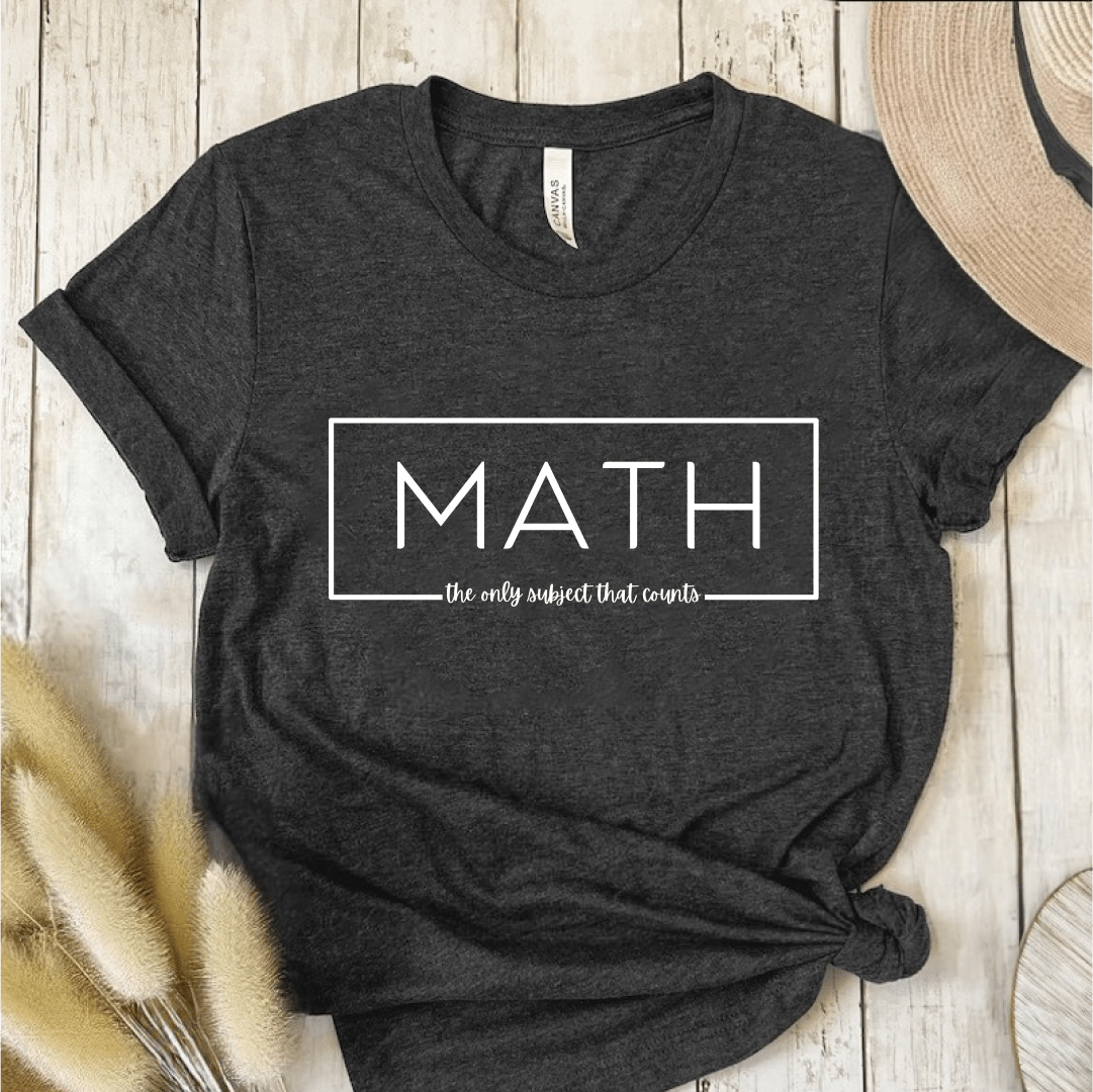 T-Shirt Dark Grey / S Math The Only Subject That Counts T-Shirt