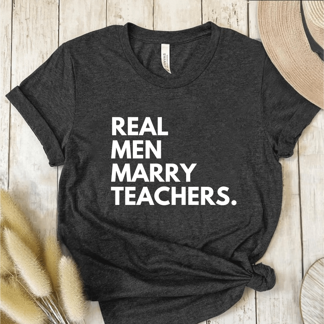T-Shirt Dark Grey / S Real Men Marry Teachers T-Shirt