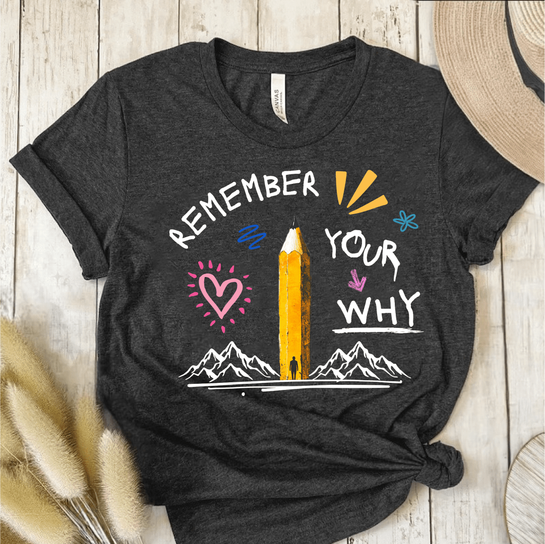T-Shirt Dark Grey / S Remember Your Why T-Shirt