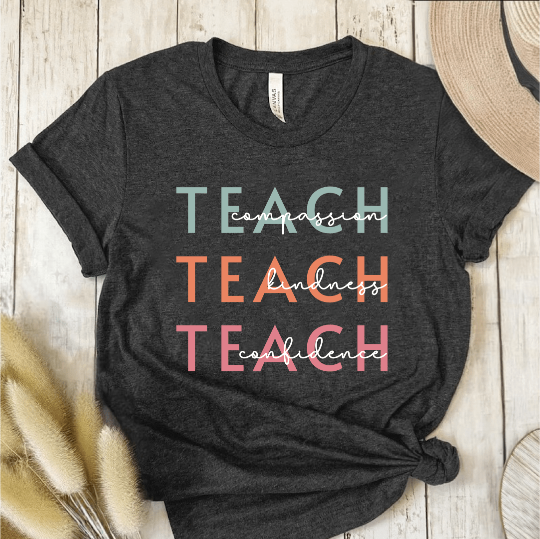 T-Shirt Dark Grey / S Teach Compassion Kindness Confidence T-Shirt