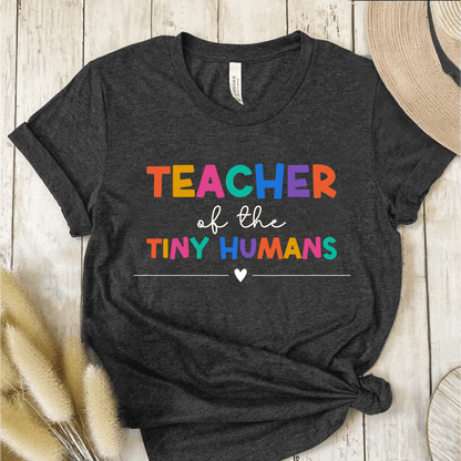 T-Shirt Dark Grey / S Teacher Of The Tiny Humans T-Shirt