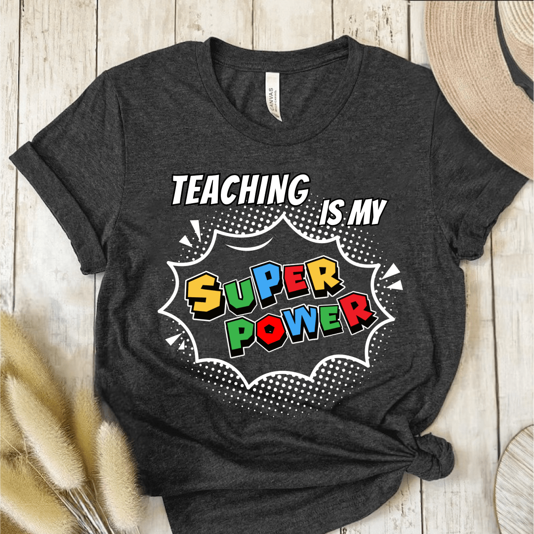 T-Shirt Dark Grey / S Teaching Is My Superpower T-Shirt