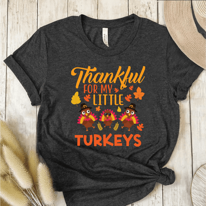 T-Shirt Dark Grey / S Thankful For My Little Turkeys 3 Turkeys T-Shirt