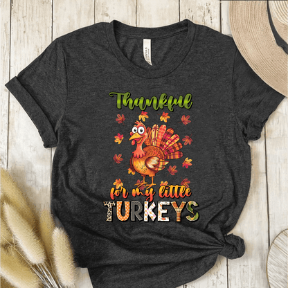 T-Shirt Dark Grey / S Thankful For My Little Turkeys Multiple Pattern/Color T-Shirt