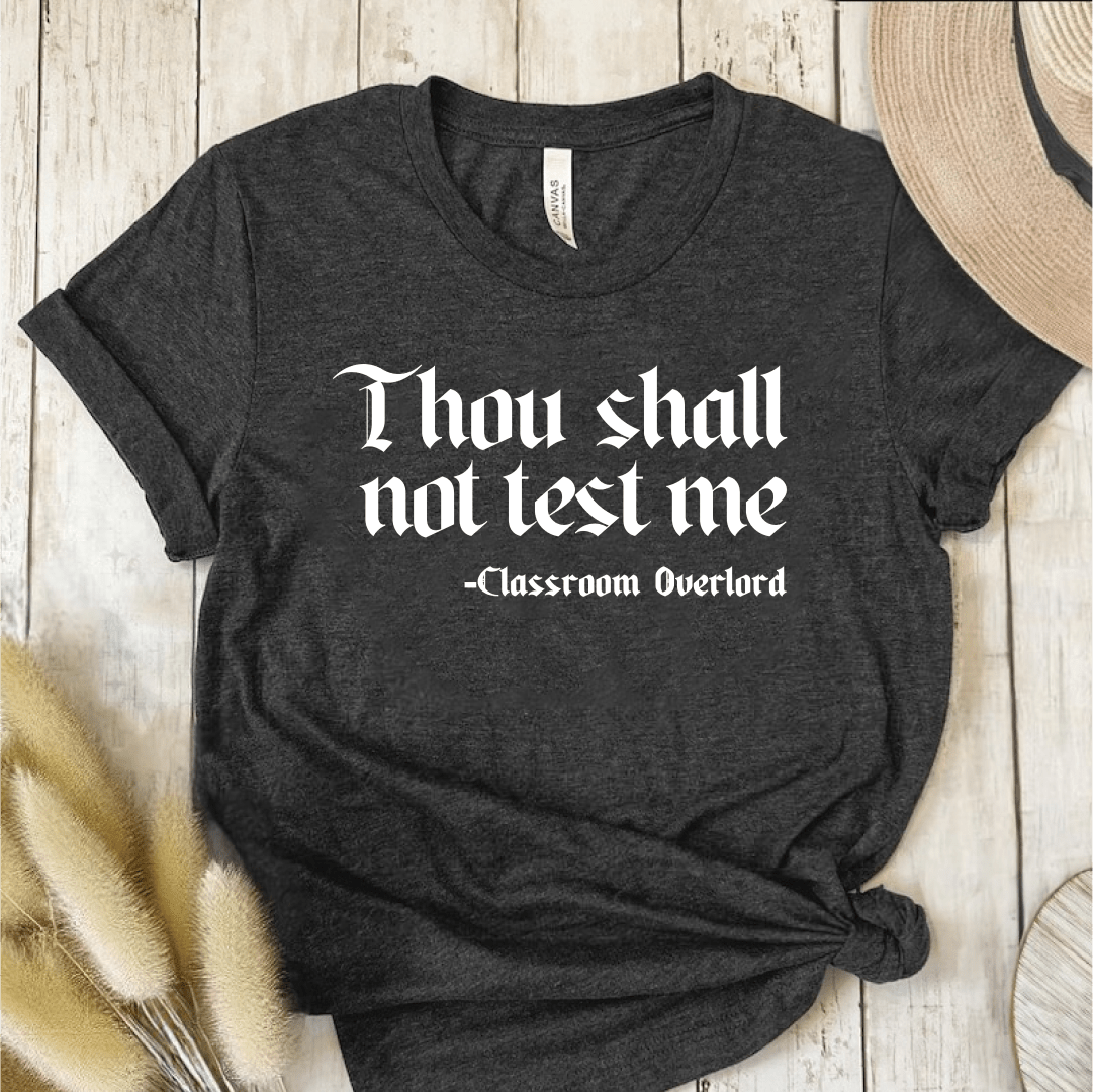 T-Shirt Dark Grey / S Thou Shall Not Test Me T-Shirt
