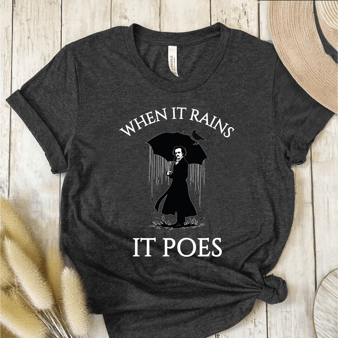 T-Shirt Dark Grey / S When It Rains It Poes T-Shirt