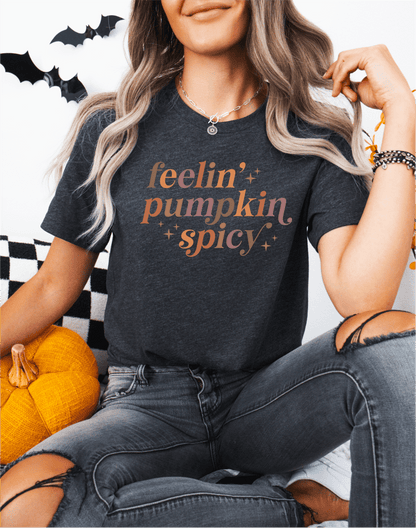 T-Shirt Feelin Pumpkin Spicy T-Shirt