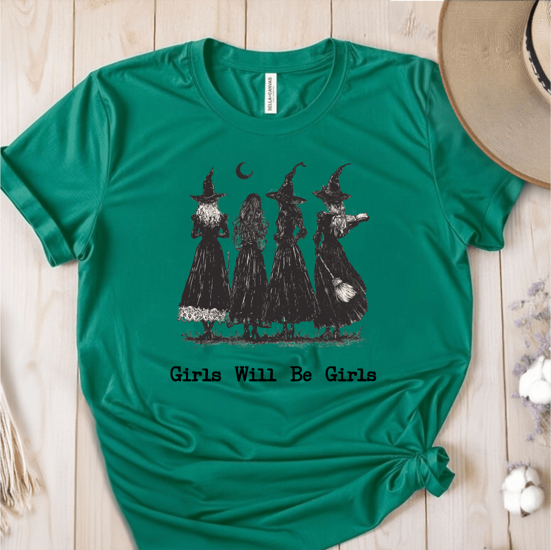 T-Shirt Green / S Girls Will Be Girls T-Shirt