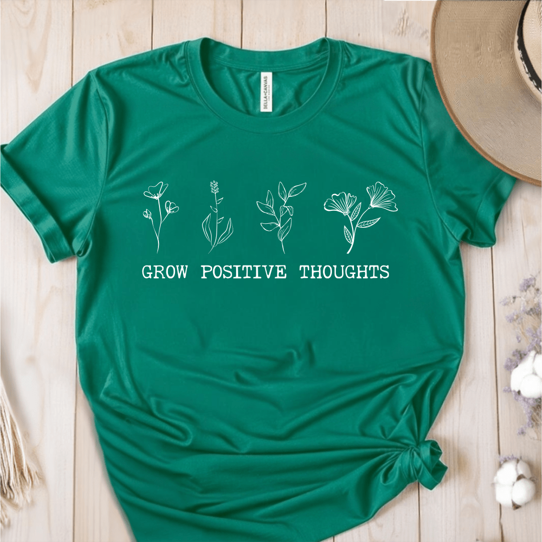 T-Shirt Green / S Grow Positive Thoughts T-Shirt