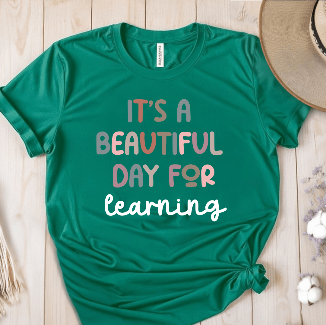 It's A Beautiful Day For Learning T-Shirt