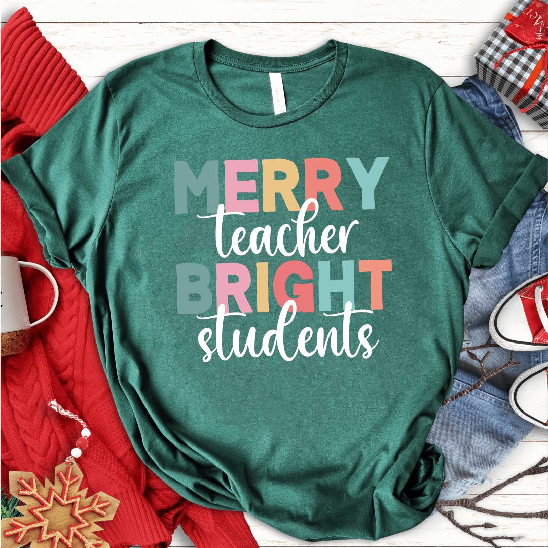 T-Shirt Green / S Merry Teacher Bright Students T-Shirt