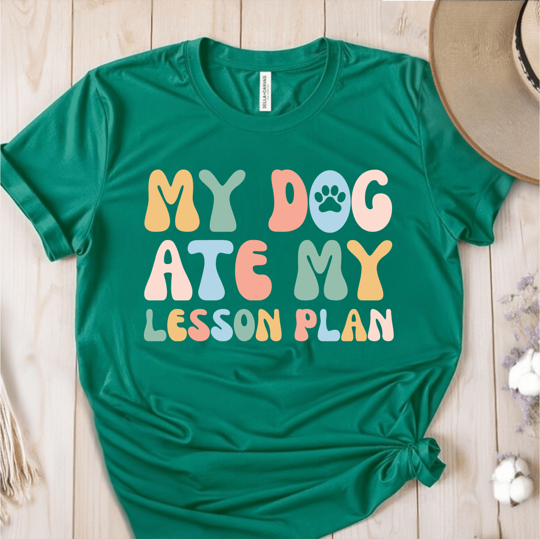 T-Shirt Green / S My Dog Ate My Lesson Plan T-Shirt