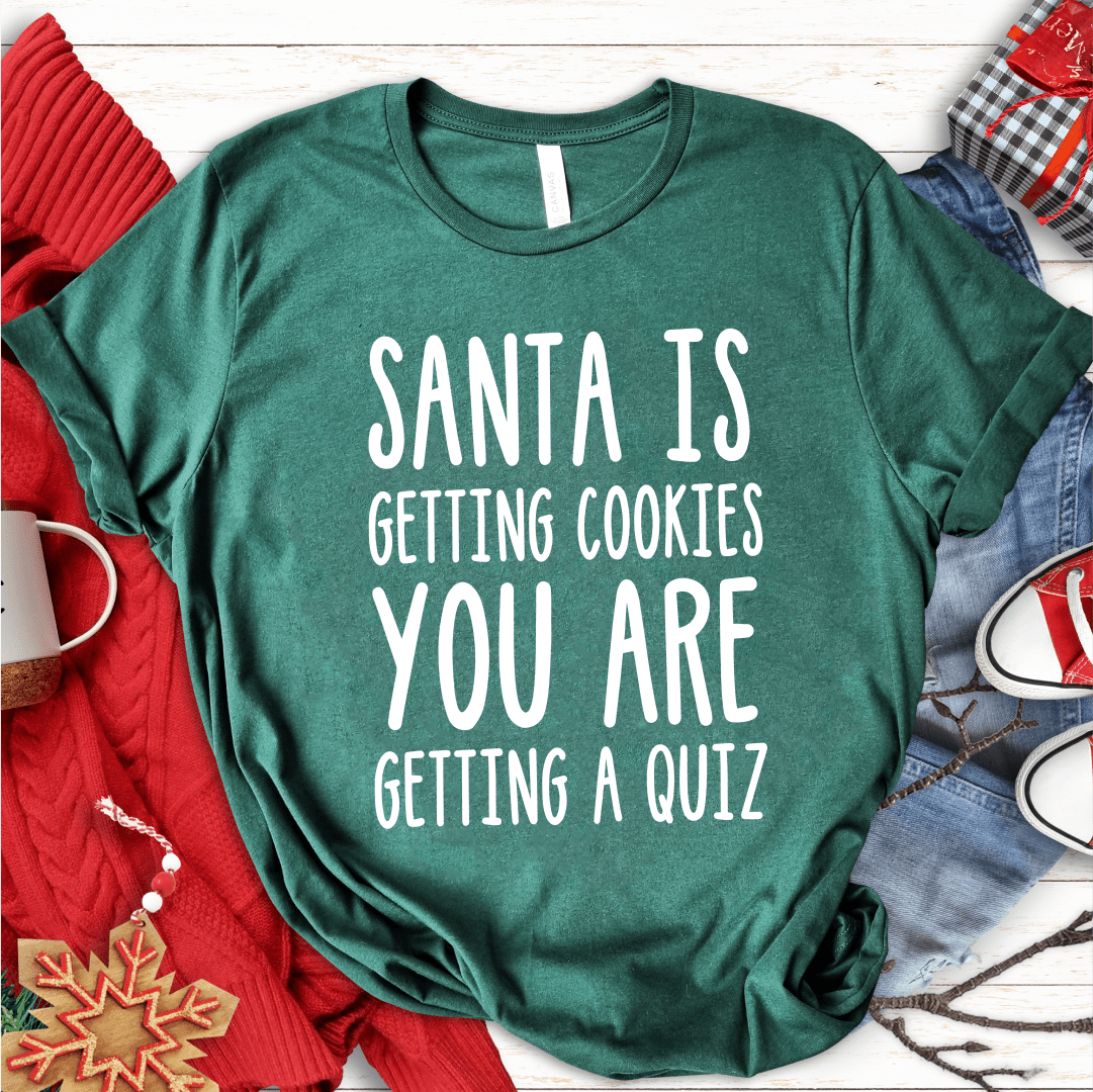 T-Shirt Green / S Santa’s Getting Cookies T-Shirt