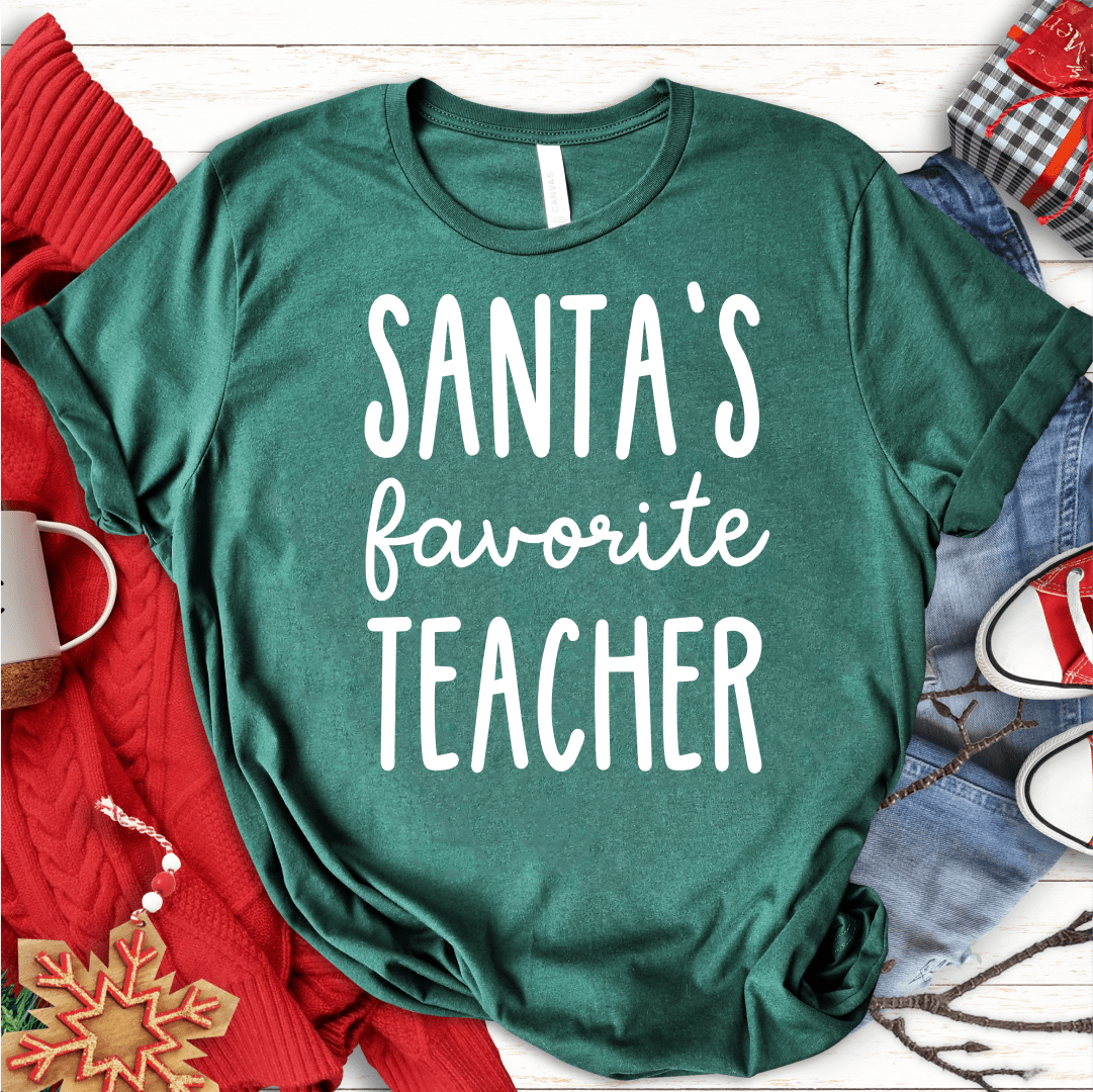 T-Shirt Green / S Santas Favorite Teacher (text) T-Shirt