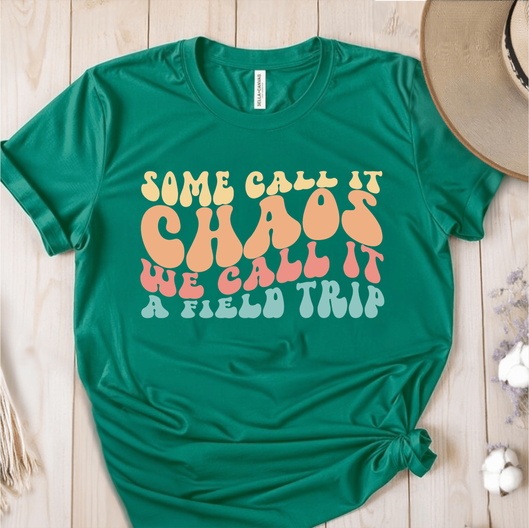 T-Shirt Green / S Some Call It Chaos, We Call It A Field Trip T-Shirt