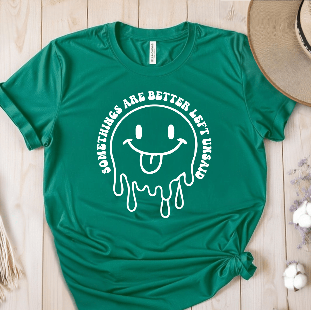 T-Shirt Green / S Somethings Are Left Better Unsaid T-Shirt