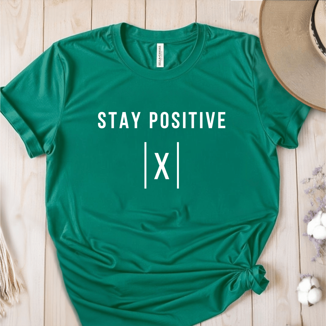 T-Shirt Green / S Stay Positive T-Shirt