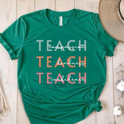 T-Shirt Green / S Teach Compassion Kindness Confidence T-Shirt