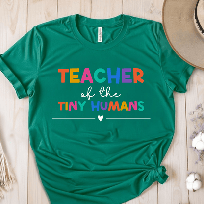 T-Shirt Green / S Teacher Of The Tiny Humans T-Shirt