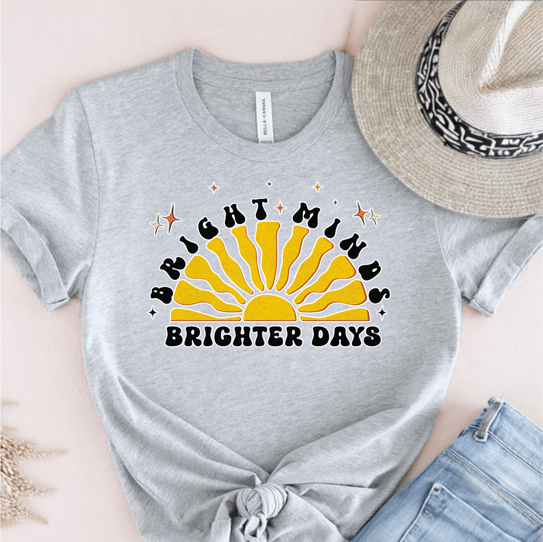 T-Shirt Grey / S Bright Minds Brighter Days T-Shirt