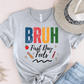 T-Shirt Grey / S Bruh First Day Feels T-Shirt