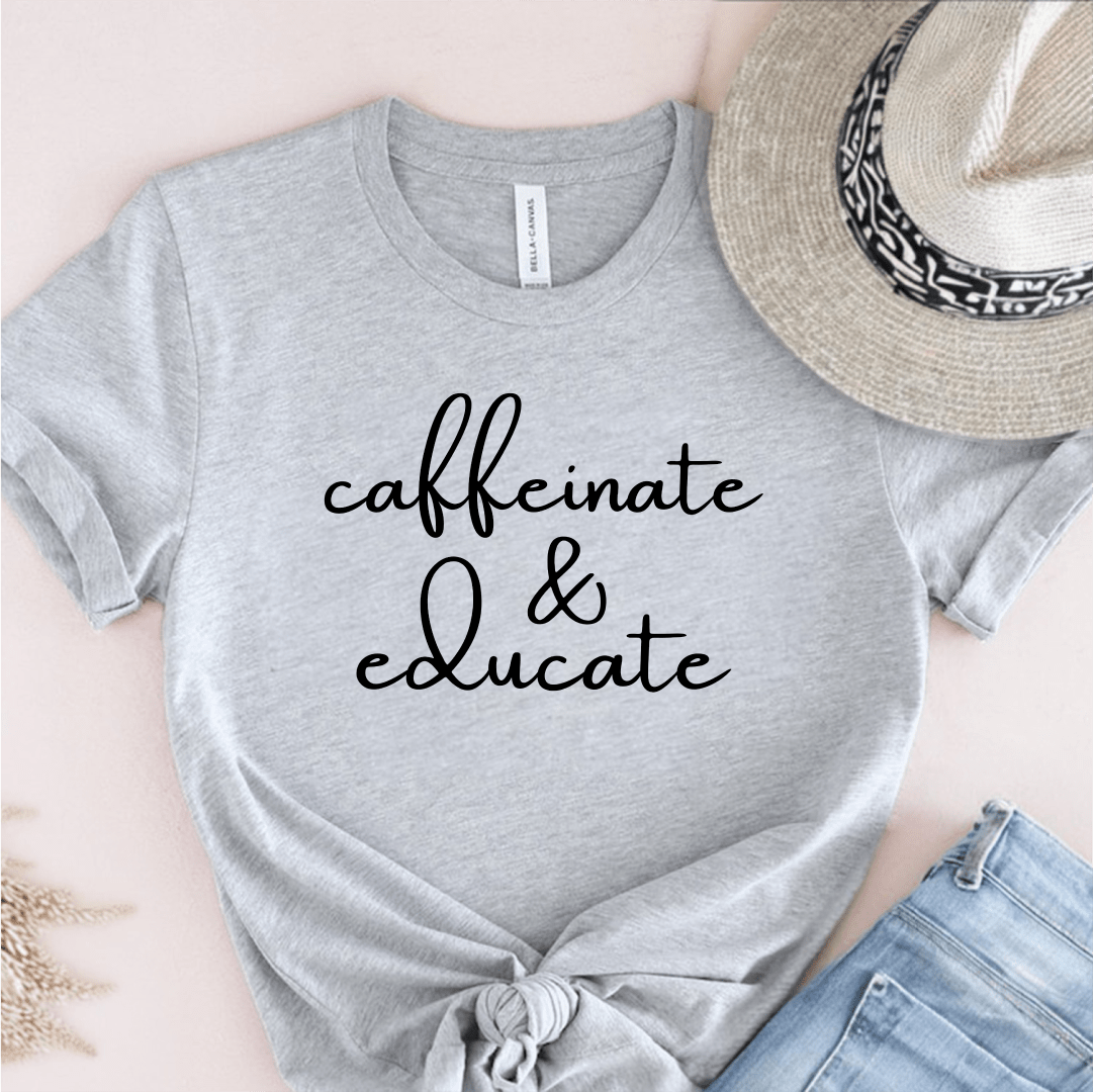 T-Shirt Grey / S Caffeinate & Educate T-Shirt