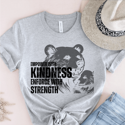 T-Shirt Grey / S Empower With Kindness Enforce With Strength T-Shirt