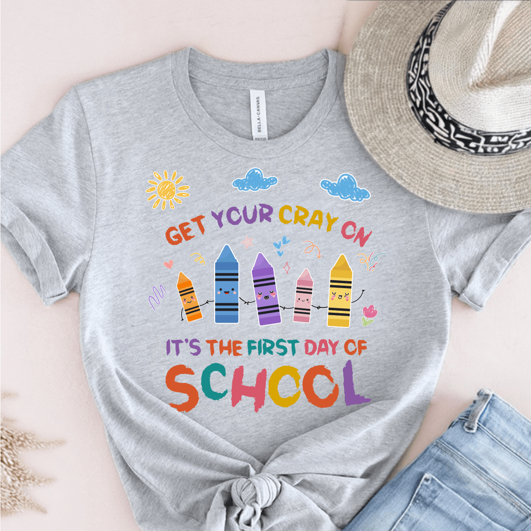 T-Shirt Grey / S Get Your Cray On First Day Of School T-Shirt