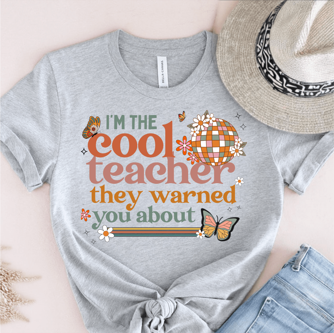 T-Shirt Grey / S Im The Cool Teacher They Warned You About T-Shirt
