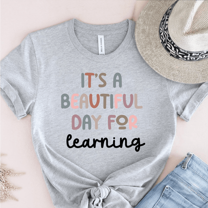 T-Shirt Grey / S It's A Beautiful Day For Learning T-Shirt