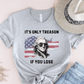 T-Shirt Grey / S Its Only Treason If You Lose T-Shirt