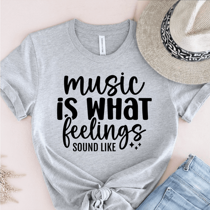 T-Shirt Grey / S Music Is What Feelings Sound Like T-Shirt