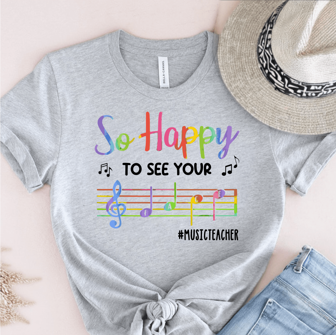T-Shirt Grey / S So Happy To See Your Face (Music Teacher) T-Shirt