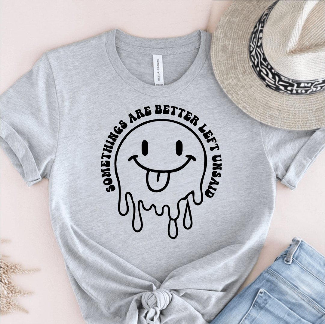 T-Shirt Grey / S Somethings Are Left Better Unsaid T-Shirt