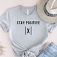 T-Shirt Grey / S Stay Positive T-Shirt