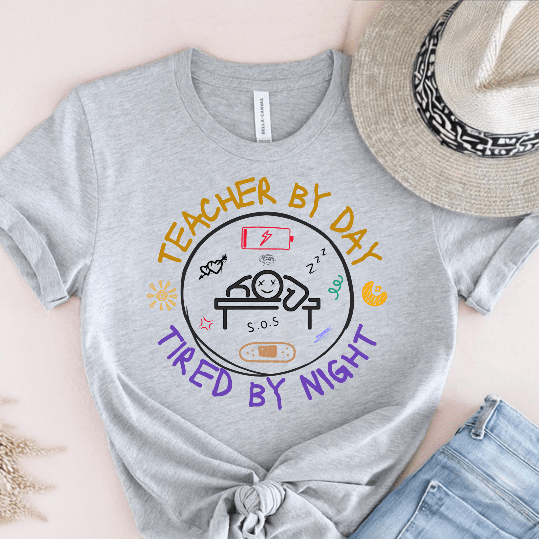 T-Shirt Grey / S Teacher By Day Tired By Night T-Shirt