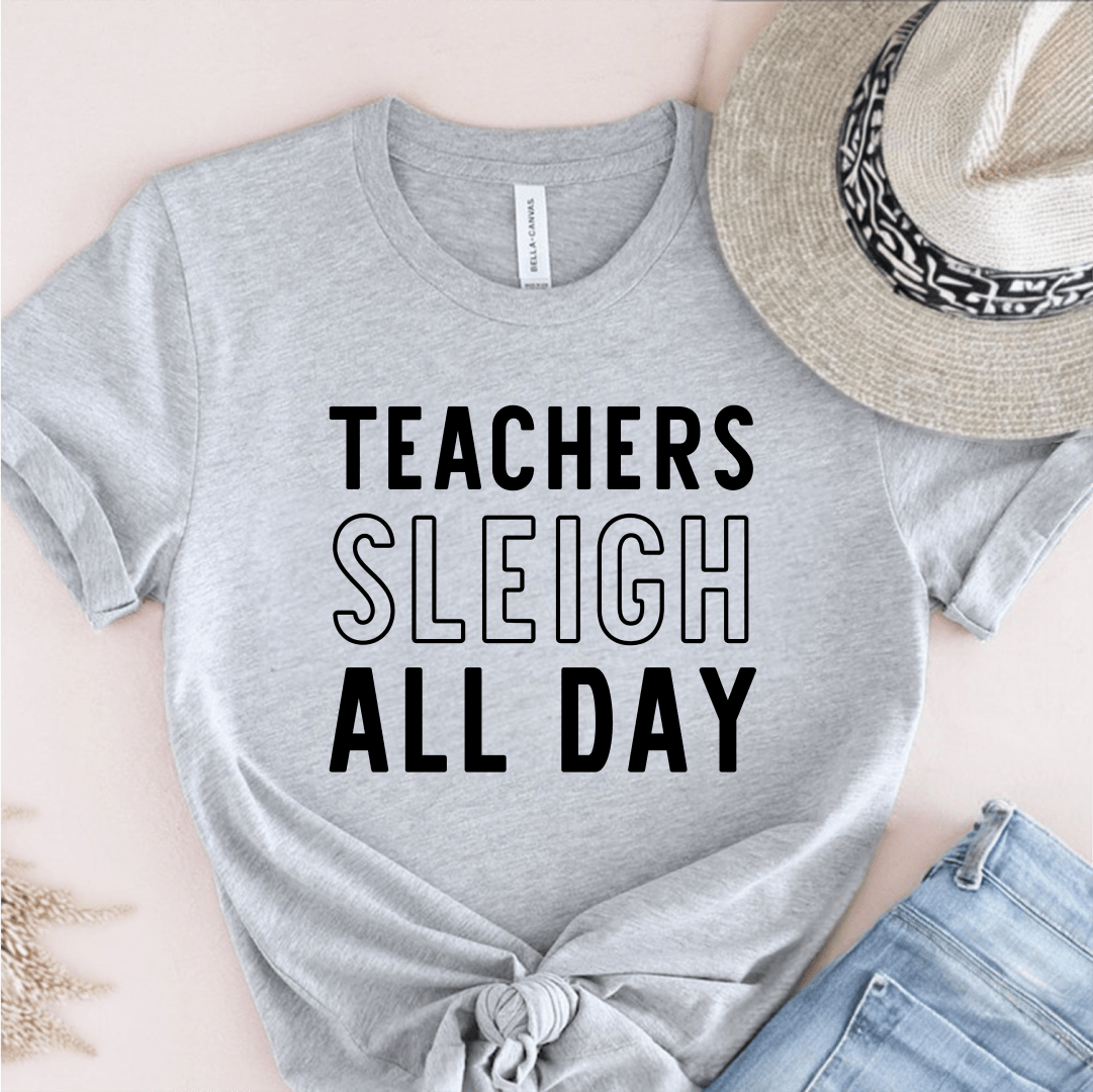 T-Shirt Grey / S Teachers Sleigh All Day T-Shirt