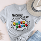 T-Shirt Grey / S Teaching Is My Superpower T-Shirt