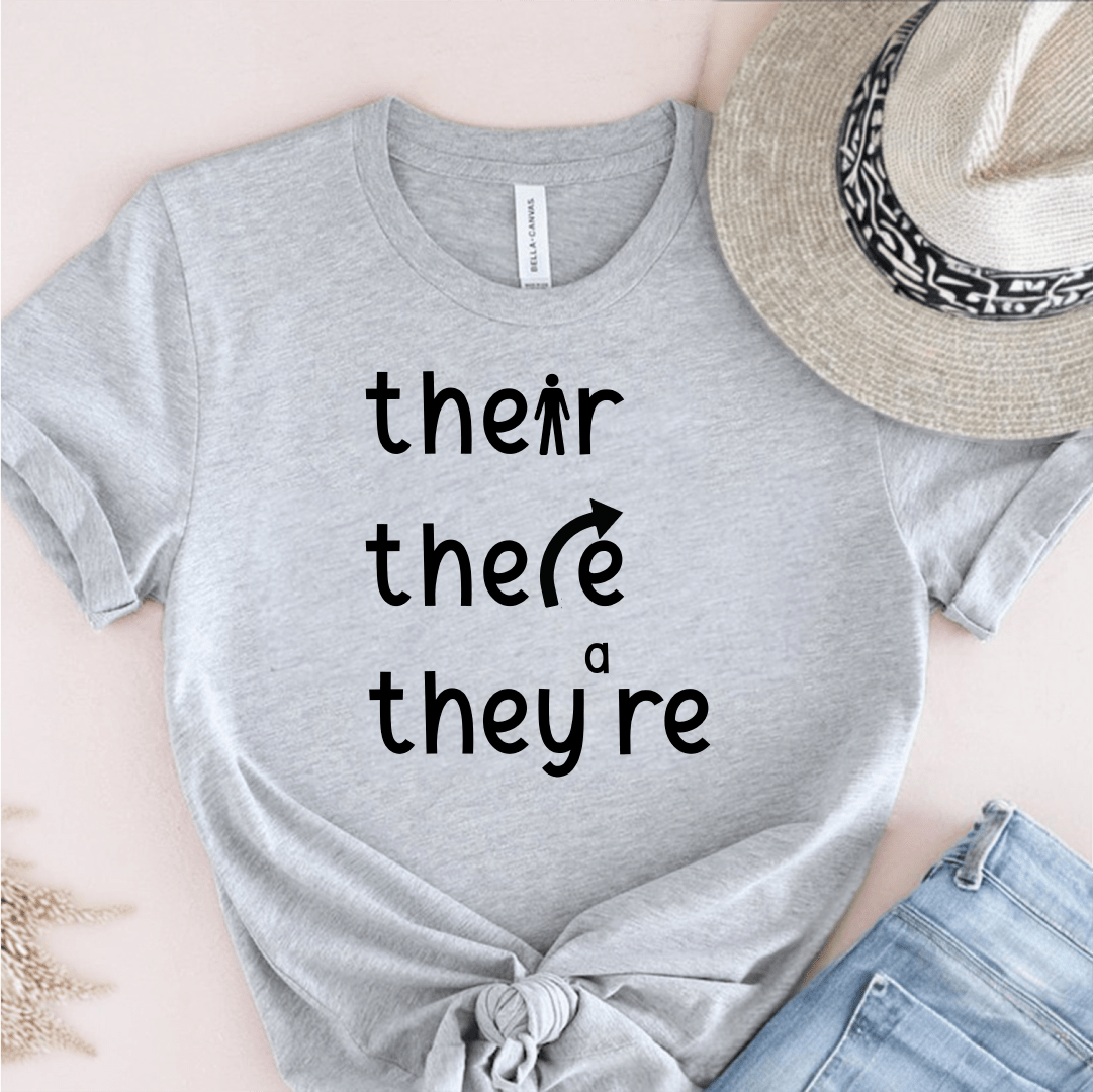 T-Shirt Grey / S Their There They're T-Shirt