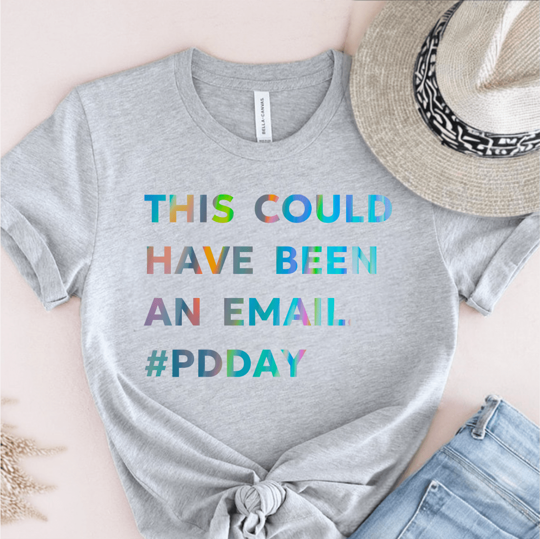 T-Shirt Grey / S This Could Have Been An Email #PDDay T-Shirt